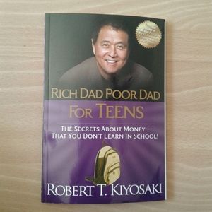 RICH DAD POOR DAD For Teens by Robert T Kiyosaki